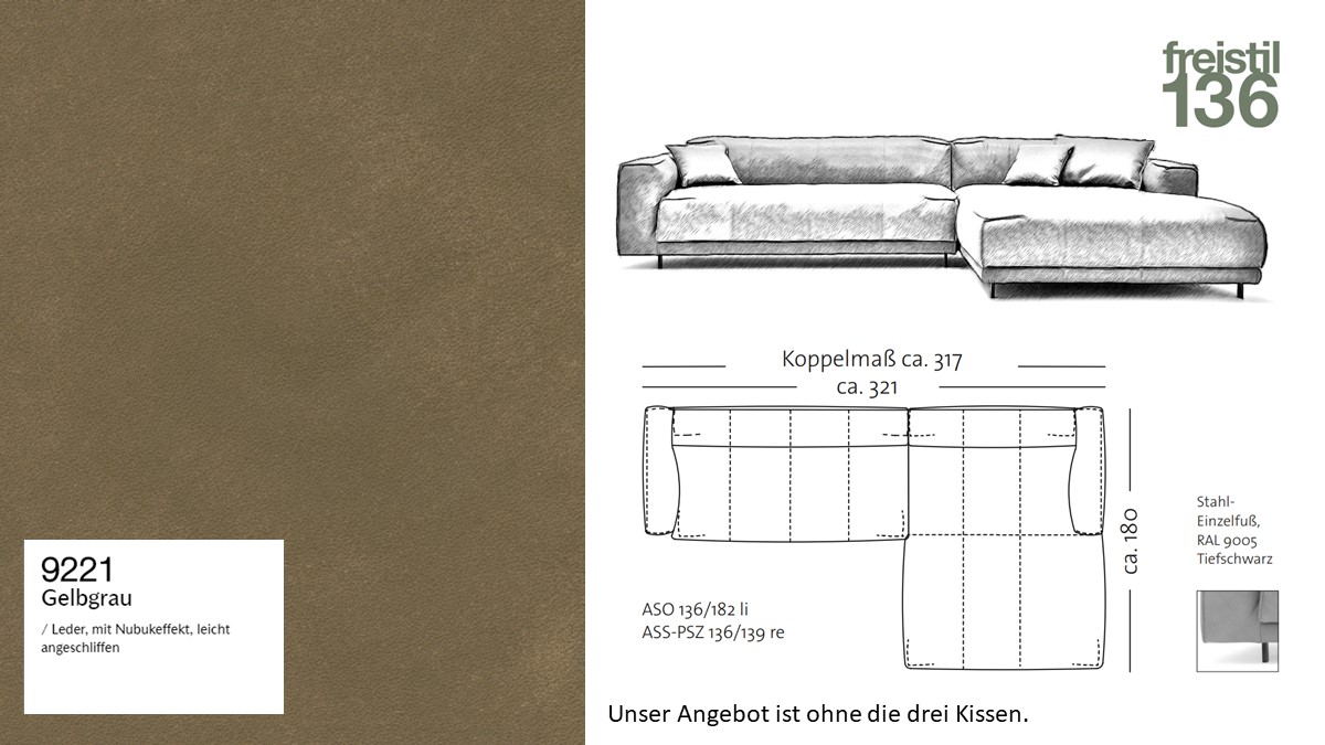 #9221 gelbgrau - Leder mit Nubuk-Effekt, leicht angeschl.- freistil 136 Kombi bestehend aus ASO136-182 li und ASS-PSZ 136 - 139 re OHNE KISSEN